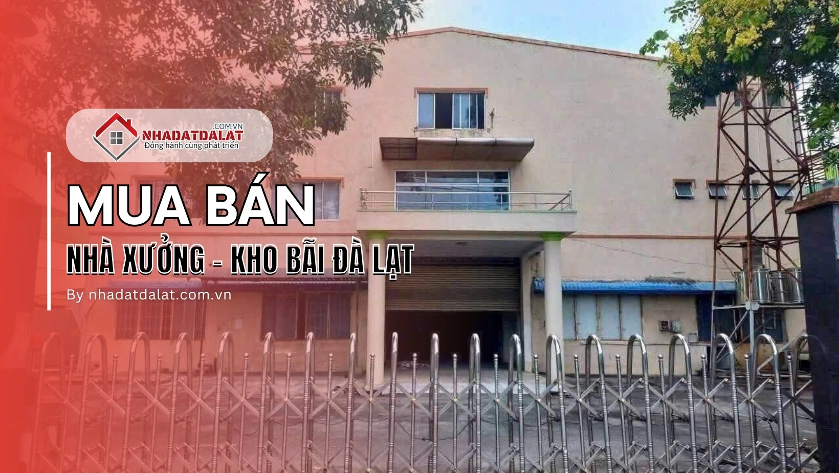 Mua bán nhà xưởng, kho bãi Đà Lạt