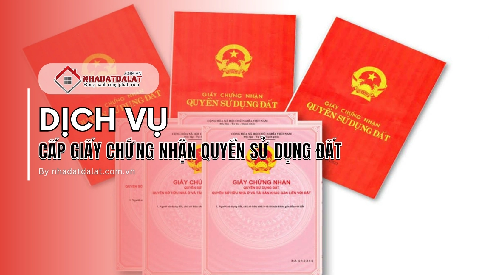 Dịch vụ cấp Giấy chứng nhận quyền sử dụng đất lần đầu tại Đà Lạt