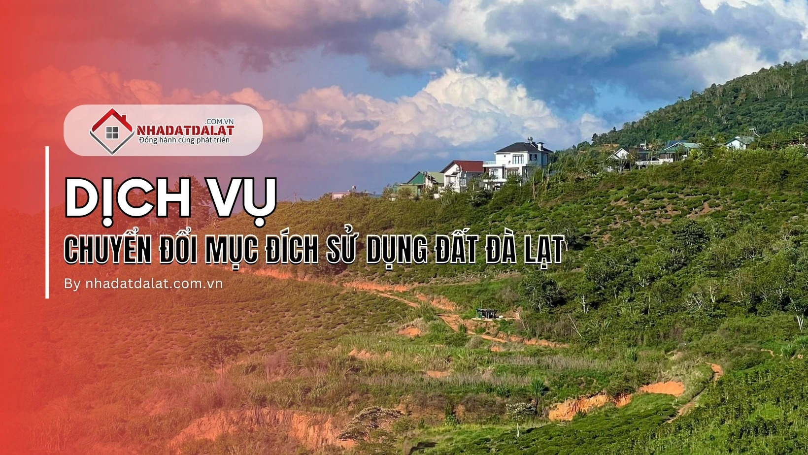 Dịch vụ chuyển đổi mục đích sử dụng đất tại Đà Lạt của Nhà đất Đà Lạt XYZ