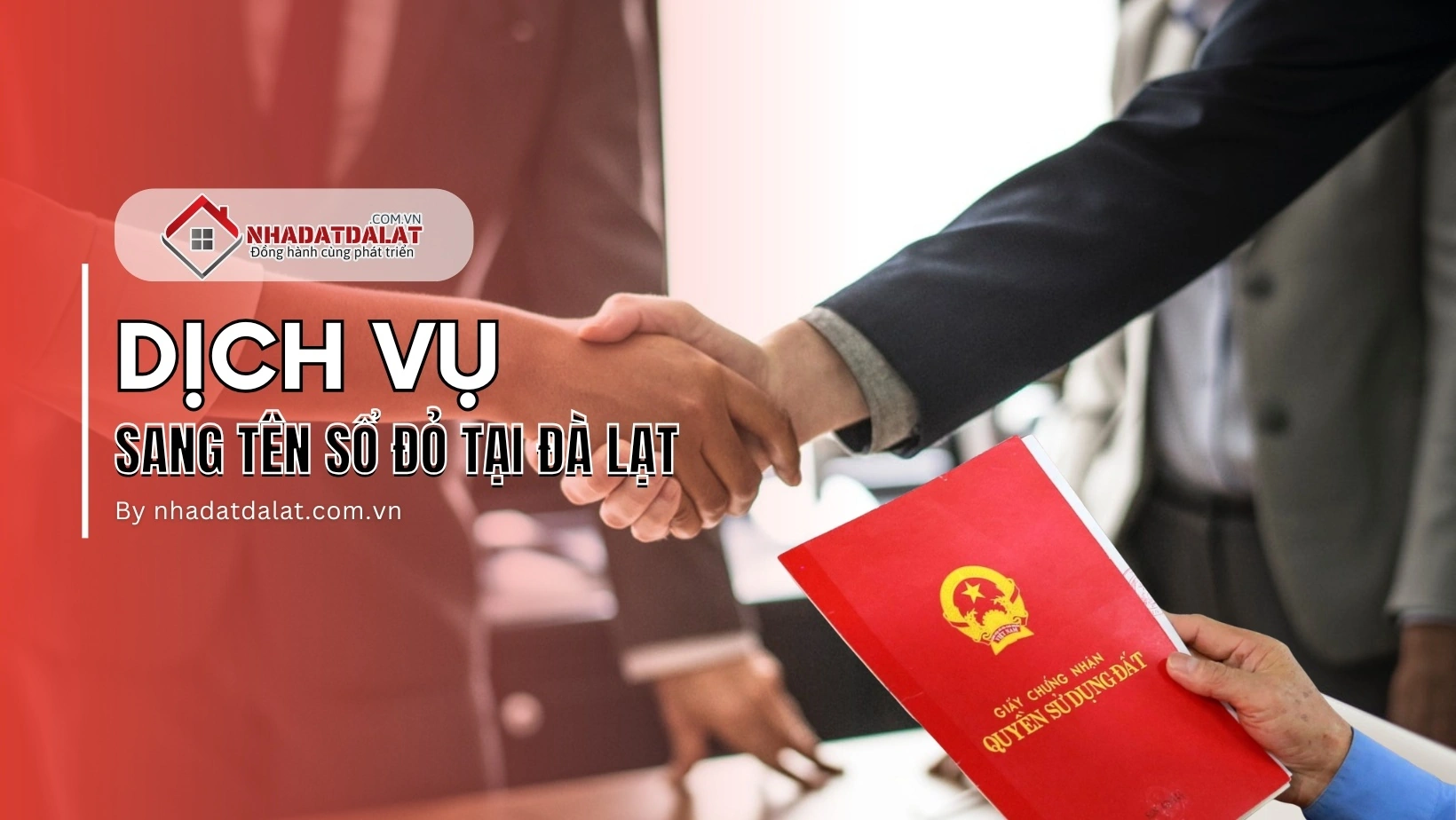 Dịch vụ sang tên sổ đỏ tại Nhà Đất Đà Lạt XYZ