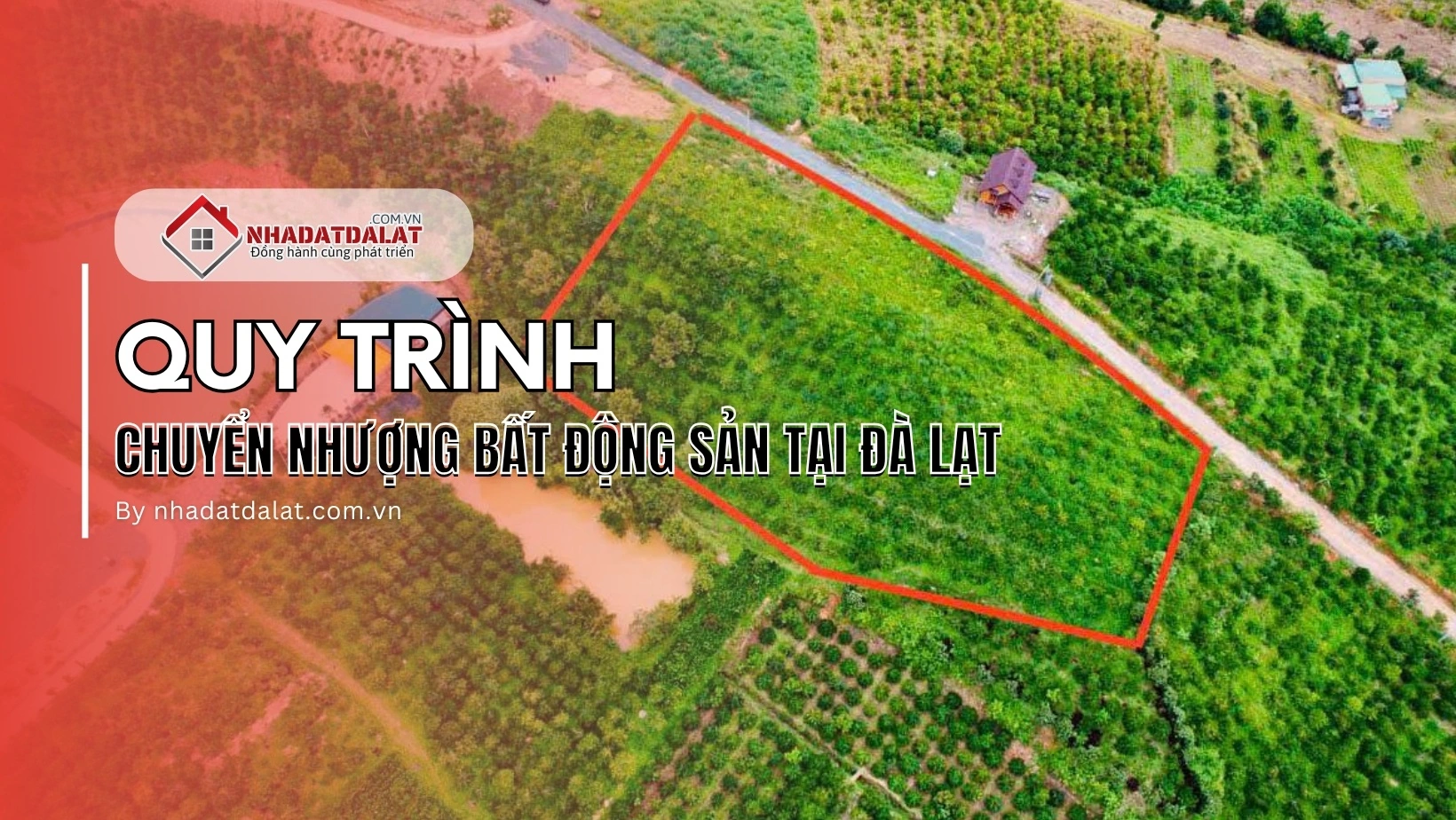 Quy trình chuyển nhượng bất động sản tại Đà Lạt